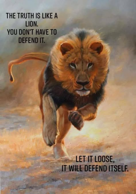 The Truth is like a Lion
